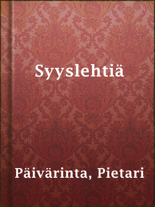 Title details for Syyslehtiä by Pietari Päivärinta - Available
